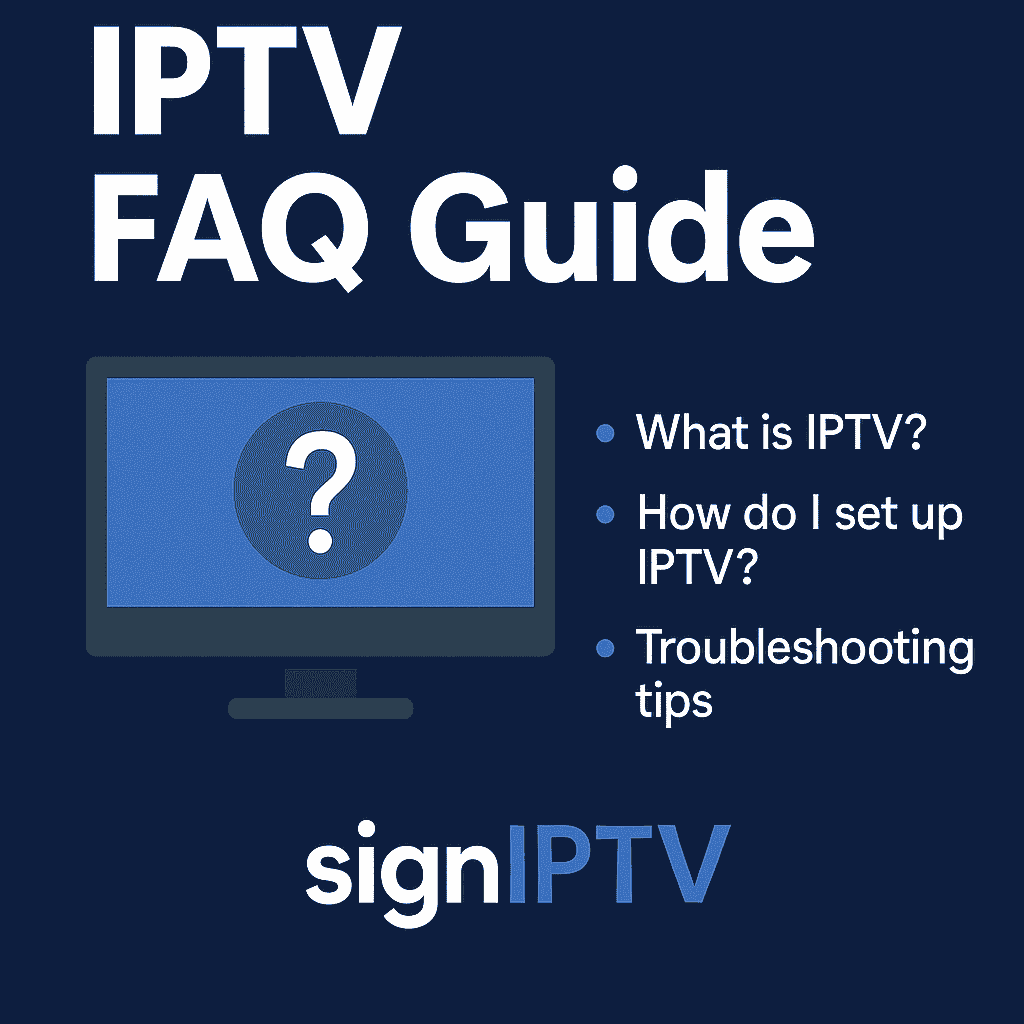 iptv faq guide